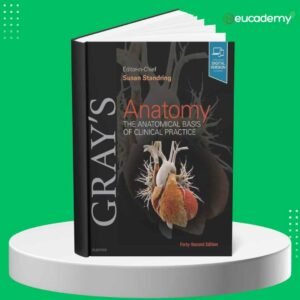 Gray's Anatomy The Anatomical Basis of Clinical Practice By Susan Standring Latest Edition 42th pdf