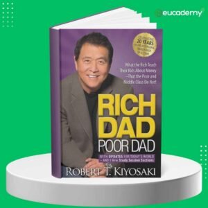 Rich Dad Poor Dad What the Rich Teach Their Kids About Money That the Poor and Middle Class Do Not! PDF