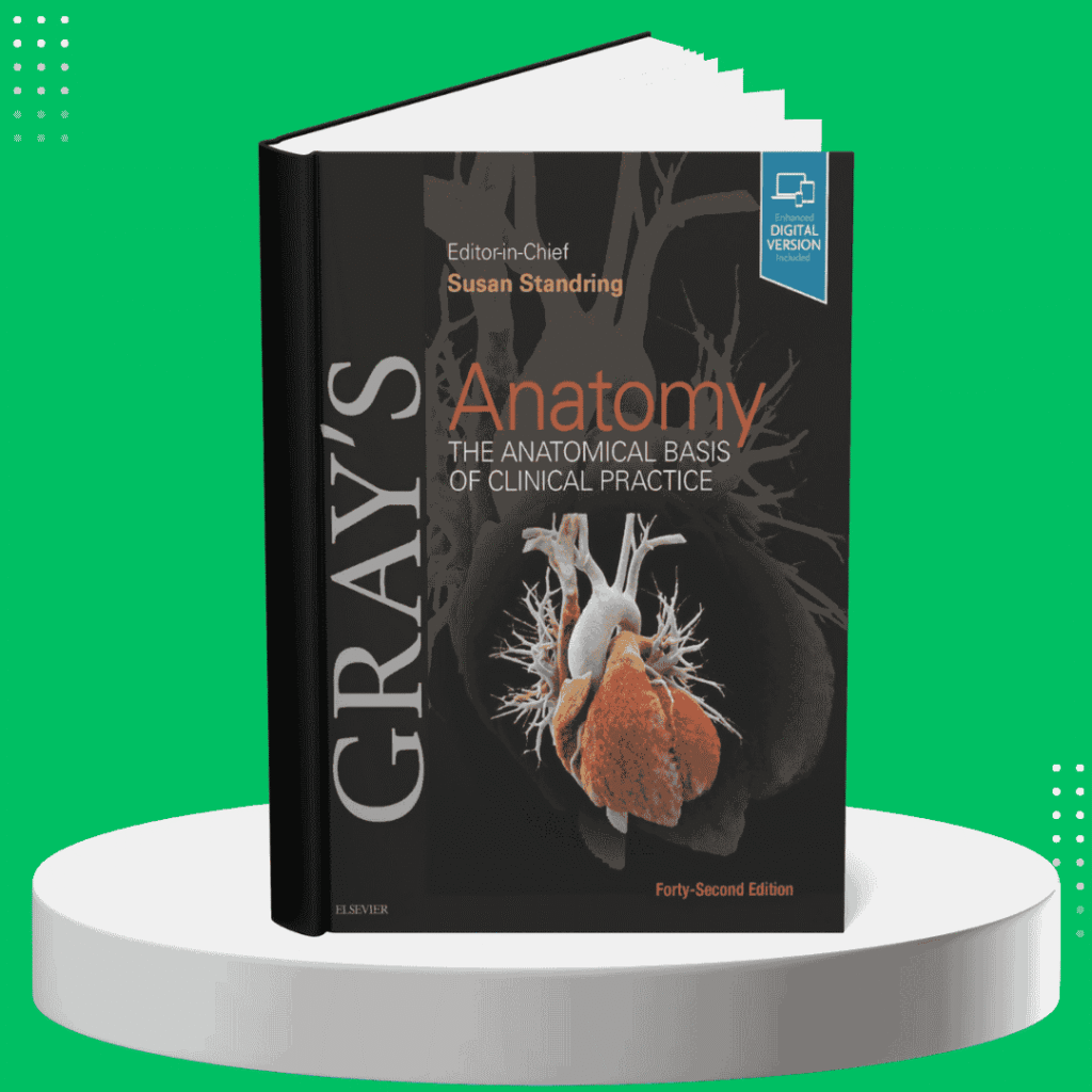 Gray’s Anatomy The Anatomical Basis of Clinical Practice By Susan Standring Latest Edition 42th