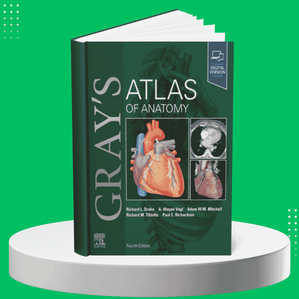 Gray’s Atlas of Anatomy Latest 4th Edition