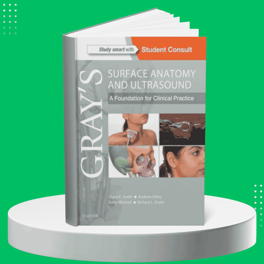 Gray’s Surface Anatomy and Ultrasound A Foundation for Clinical Practice Latest 1st Edition