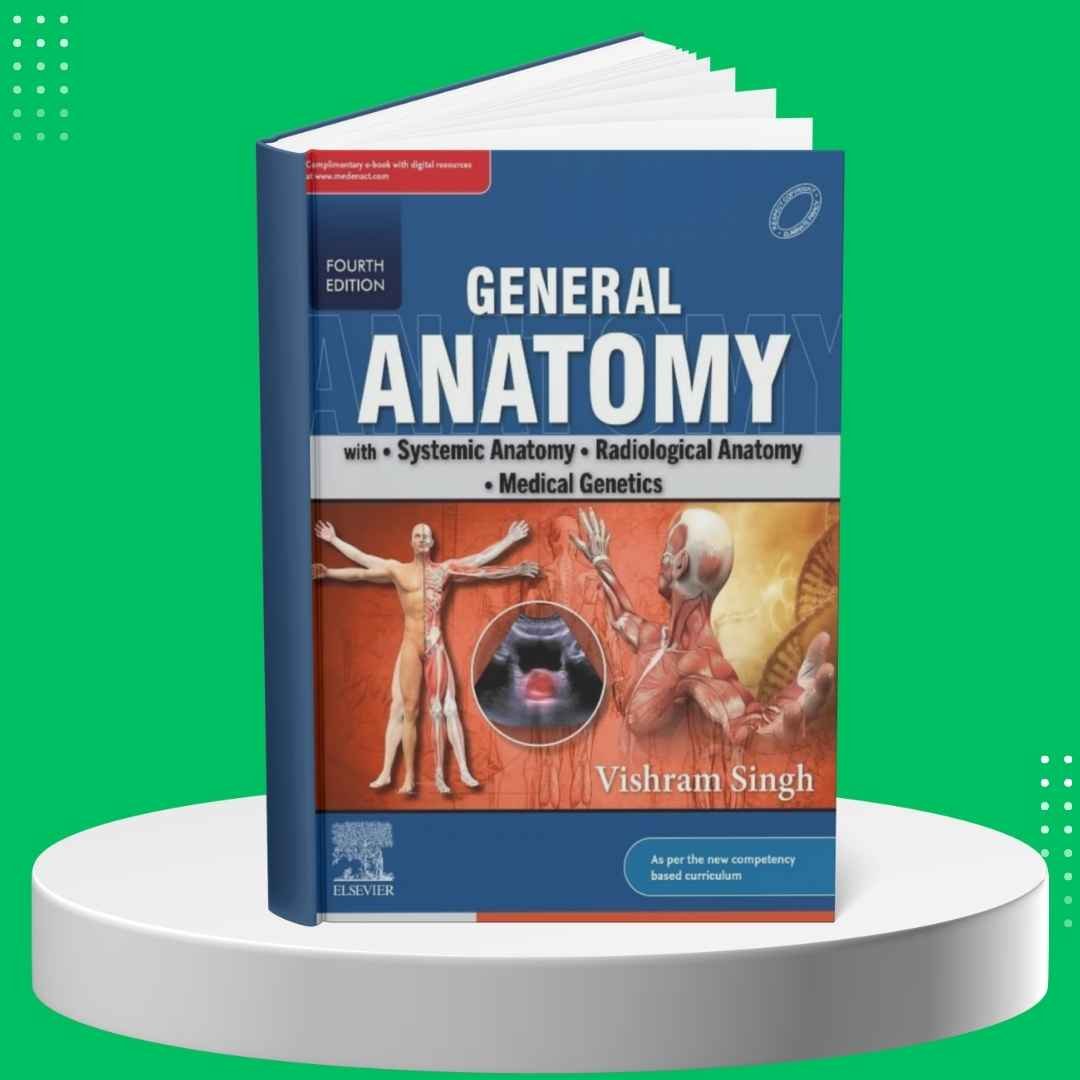 General Anatomy with Systemic Anatomy Radiological Anatomy Medical Genetics Latest Fourth Edition