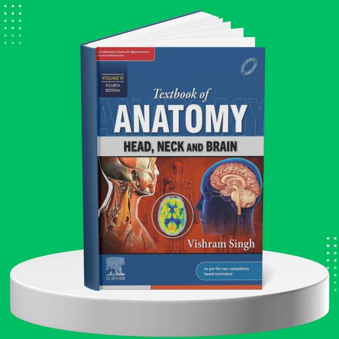 Textbook of Anatomy Head, Neck and Brain, Volume 3 Latest Fourth Edition By Vishram Singh
