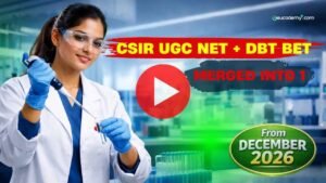 CSIR-NET & DBT-BET Merged into One Joint Exam from December 2026 – Official Update