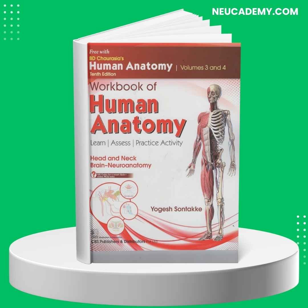BD Chaurasia's Human Anatomy Volume 3 and 4 10th Edition (With Workbook) - Regional and Applied Dissection and Clinical Head And Neck Brain Neuroanatomy Workbook Latest