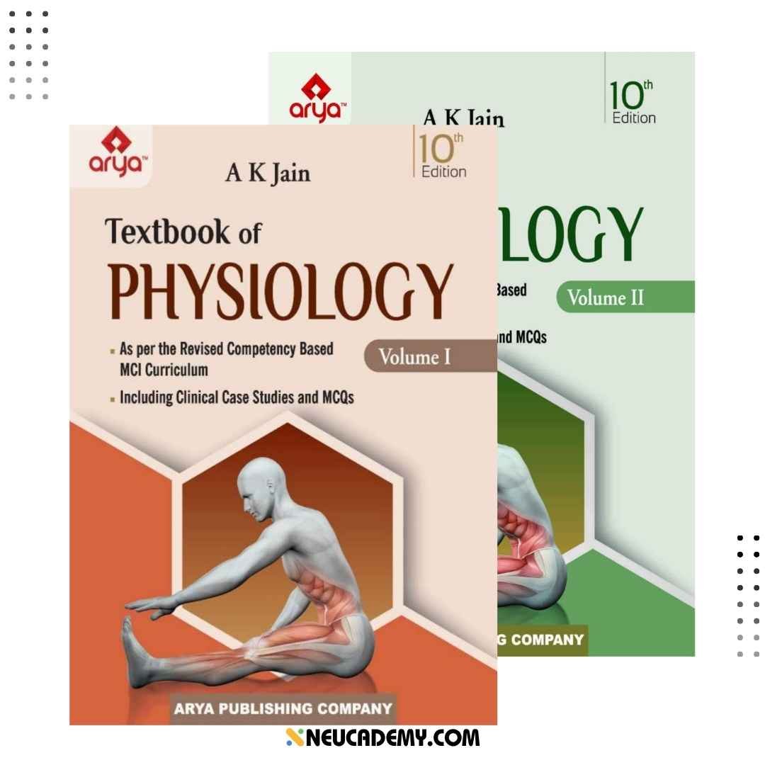 A K Jain's Textbook Of Physiology Latest 10th Edition Volume 1 & 2
