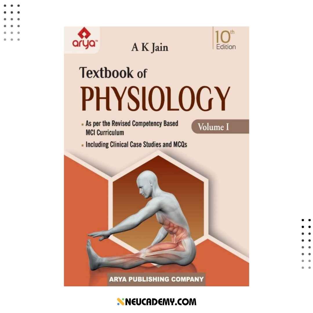 A K Jain Textbook Of Physiology Latest 10th Edition Volume 1