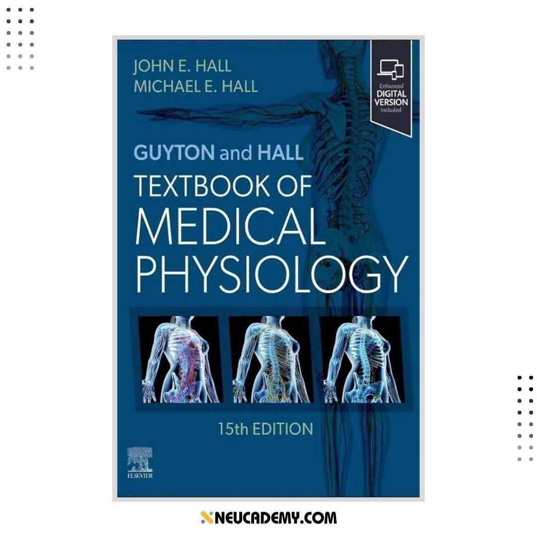 Guyton and Hall Textbook of Medical Physiology 15th Edition