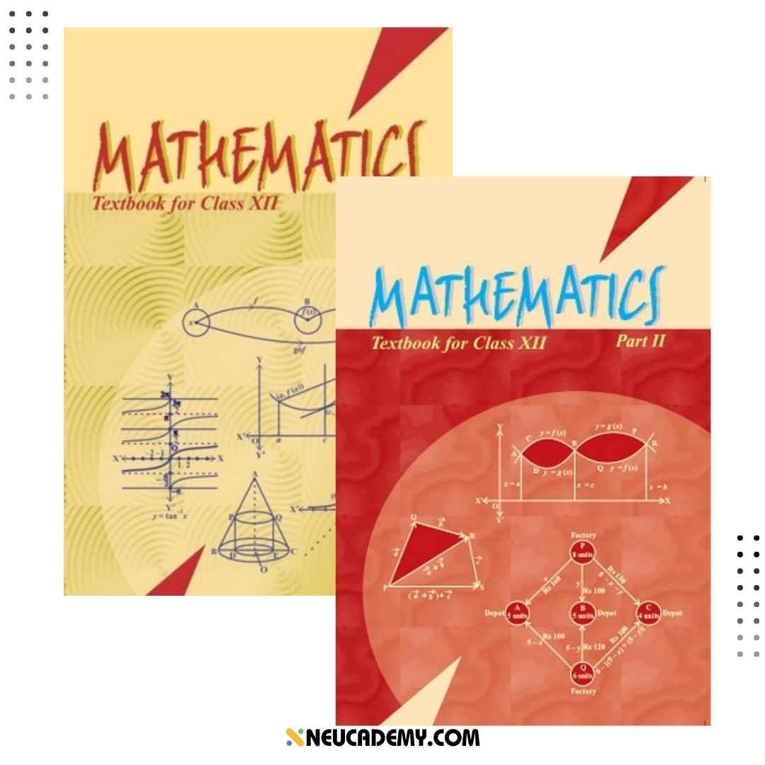 NCERT Mathematics Part 1 & Part 2 Textbook for Class 12