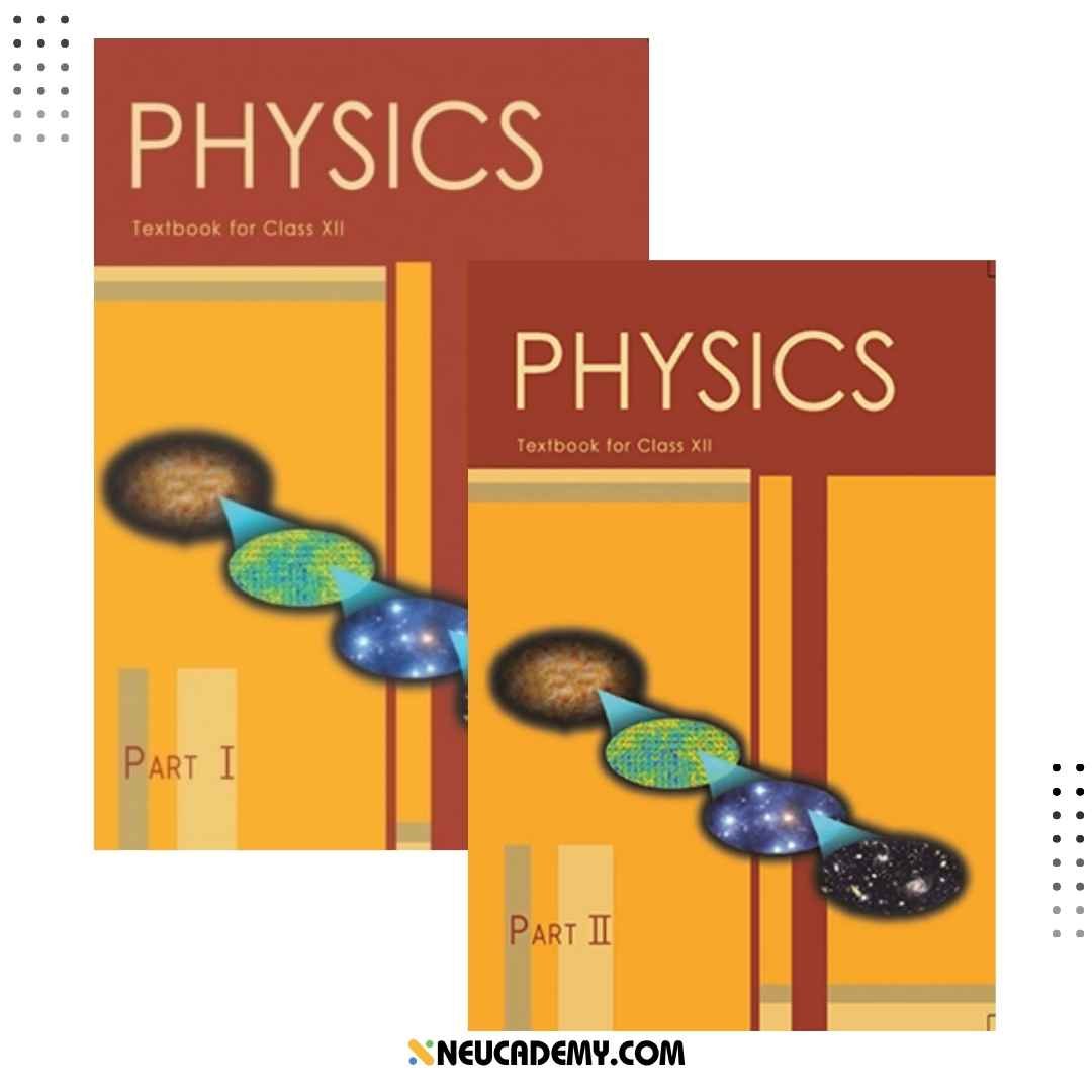 NCERT Physics Part 1 & Part 2 Textbook for Class 12