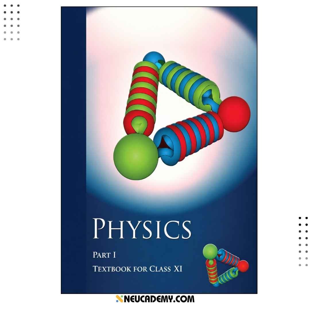 NCERT Physics Part 1 Textbook for Class 11