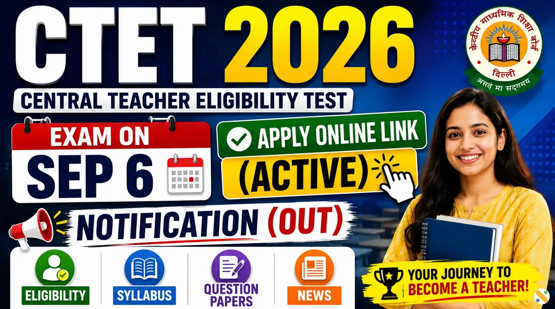 CTET 2026 Exam on Sep 6, Apply Online Link (Active), Notification (OUT), Eligibility, Syllabus, Question Papers & News
