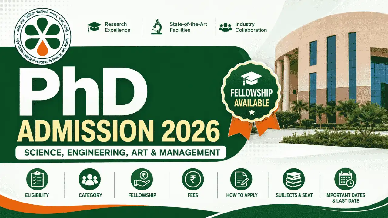 Rajiv Gandhi Institute of Petroleum Technology (RGIPT) PhD Admission 2026 (July)