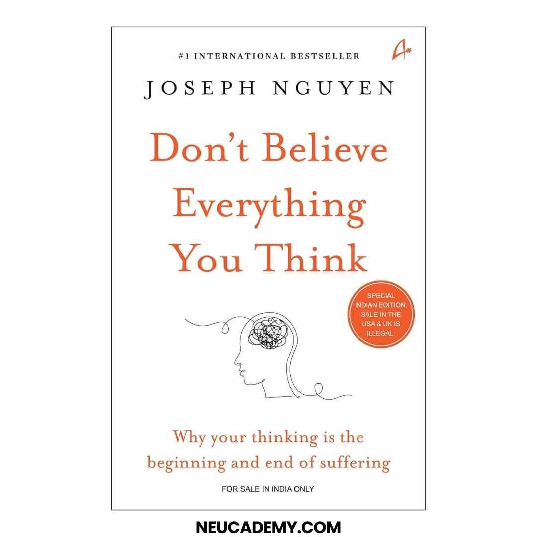Dont Believe Everything You Think by Joseph Nguyen