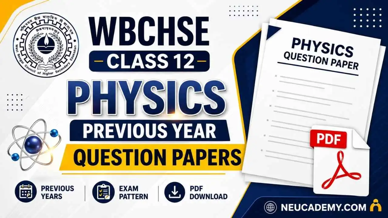 WBCHSE Class 12 Physics Previous Year Question Papers