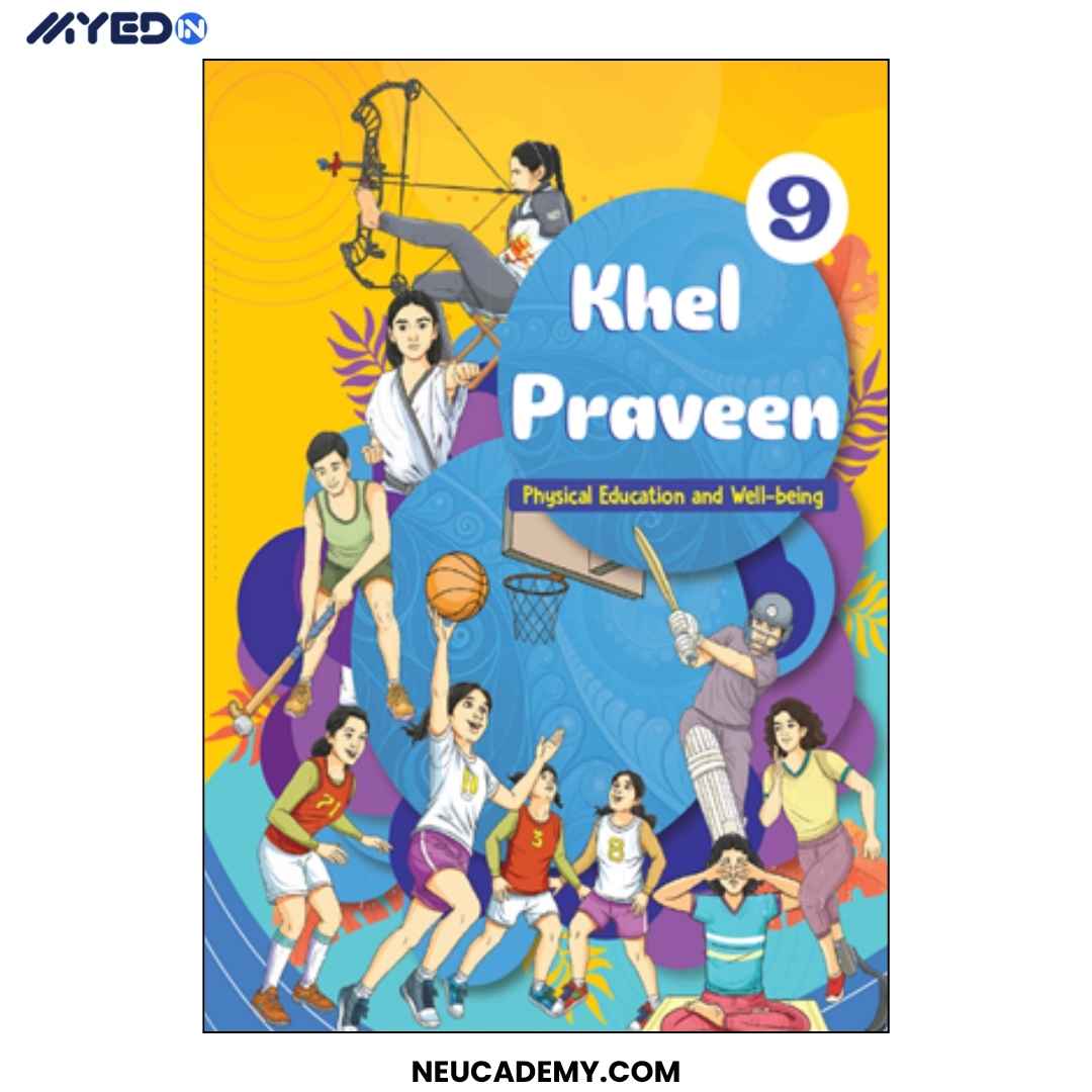 CBSE NCERT Khel Praveen Textbook of Physical Education and Well-being for Grade 9