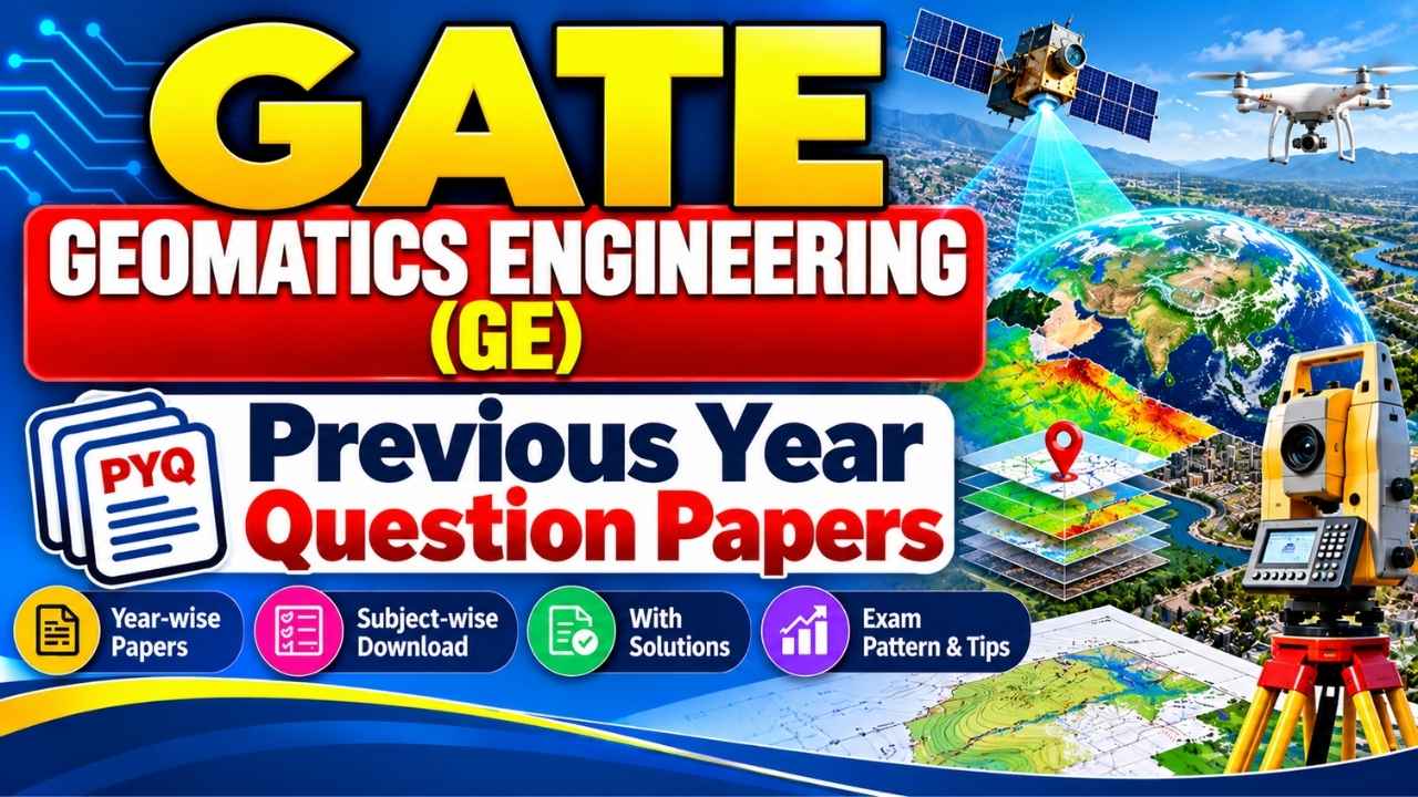 GATE Geomatics Engineering (GE) Previous Year Question Papers