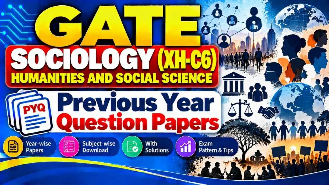 GATE Sociology (XH-C6) Previous Year Question Papers